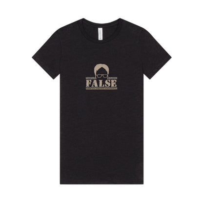 Dwight Schrute FALSE —  The Office-Inspired Women's Tee (Dark)