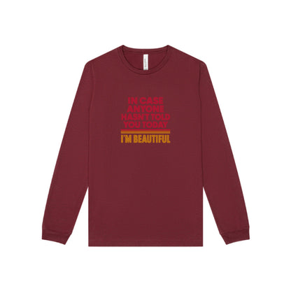 In Case Anyone Hasn't Told You Today, I'm Beautiful — Retro Long Sleeve (Dark)