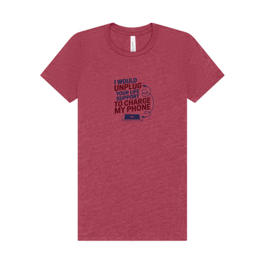 Your Life Support < Charging My Phone — Women's Tee (Light)