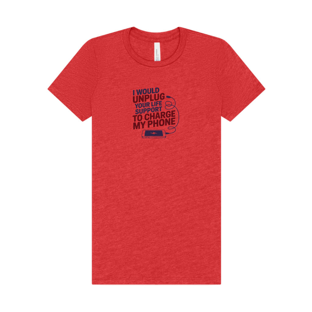 Your Life Support < Charging My Phone — Women's Tee (Light)
