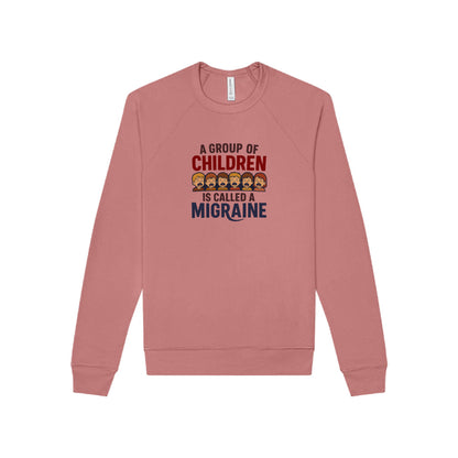 A Group of Children Is Called a Migraine — Retro Sweatshirt (Light)