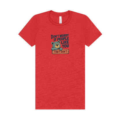 Don't Worry If People Like You (They Don't) — Retro Women's Tee (Light)