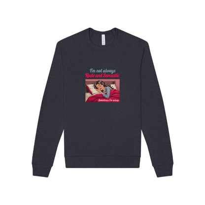 I'm Not Always Rude and Sarcastic — Retro Sweatshirt (Dark)