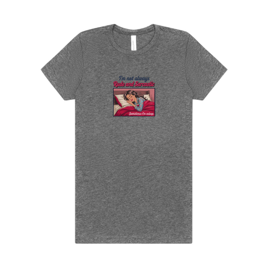 I'm Not Always Rude and Sarcastic — Retro Women's Tee (Light)