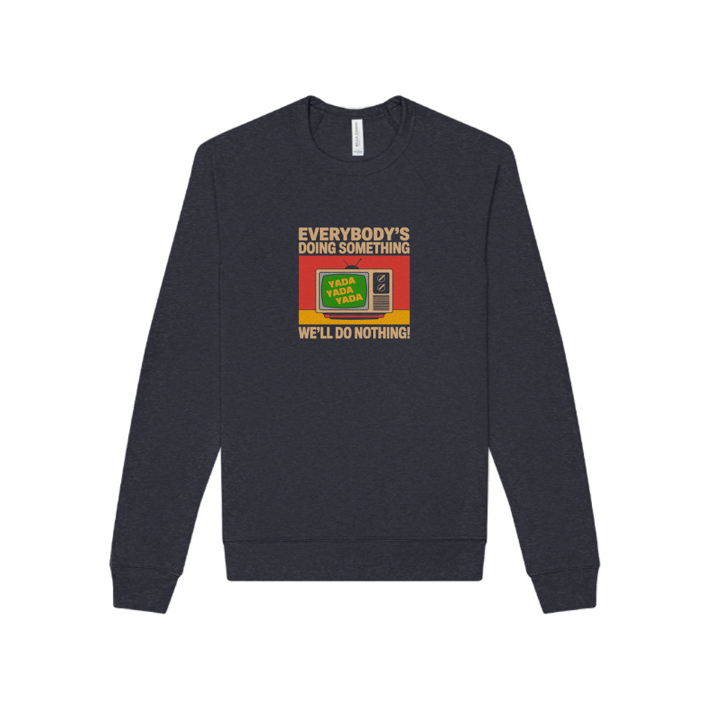 We’ll Do Nothing (Yada Yada) — Seinfeld Retro Sweatshirt (Dark)