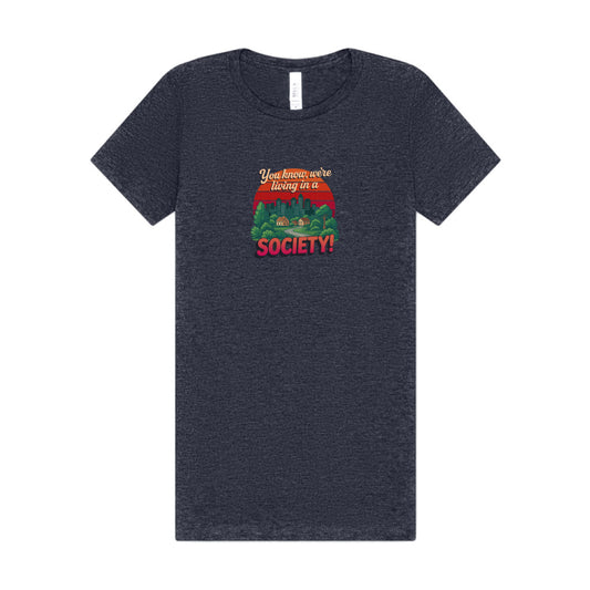 We’re Living in a Society! — Seinfeld Women's Tee (Dark)