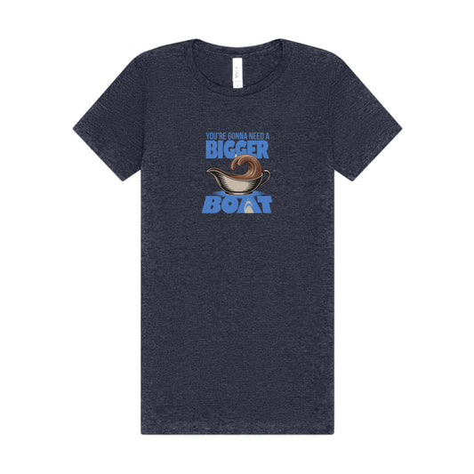 You're Gonna Need a Bigger (Gravy) Boat — Retro Women's Tee (Dark)