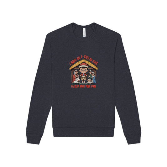 I Have No F*cks to Give — Little Drummer Boy Sweatshirt (Dark)