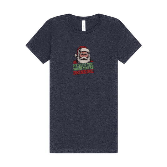 He Sees You When You're Drinking — Judgmental Santa Women's Tee (Dark)