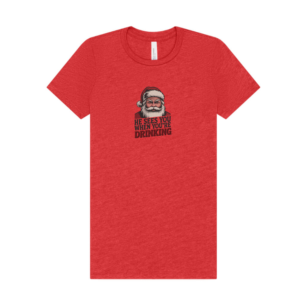 He Sees You When You're Drinking — Judgmental Santa Women's Tee (Light)