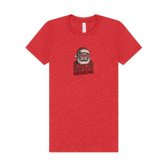 He Sees You When You're Drinking — Judgmental Santa Women's Tee (Light)
